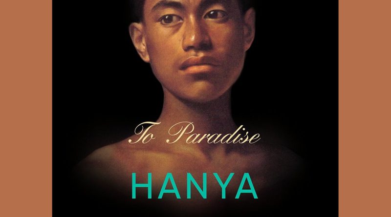 To Paradise by Hanya Yanagihara