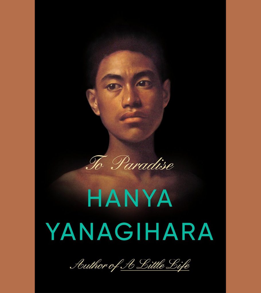 To Paradise by Hanya Yanagihara