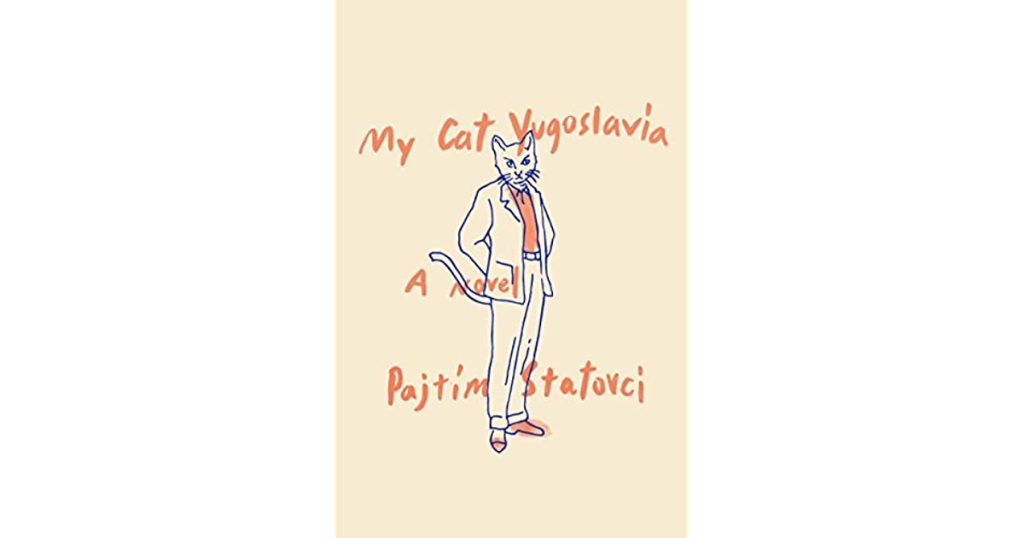 My Cat Yugoslavia’ by Pajtim Statovci